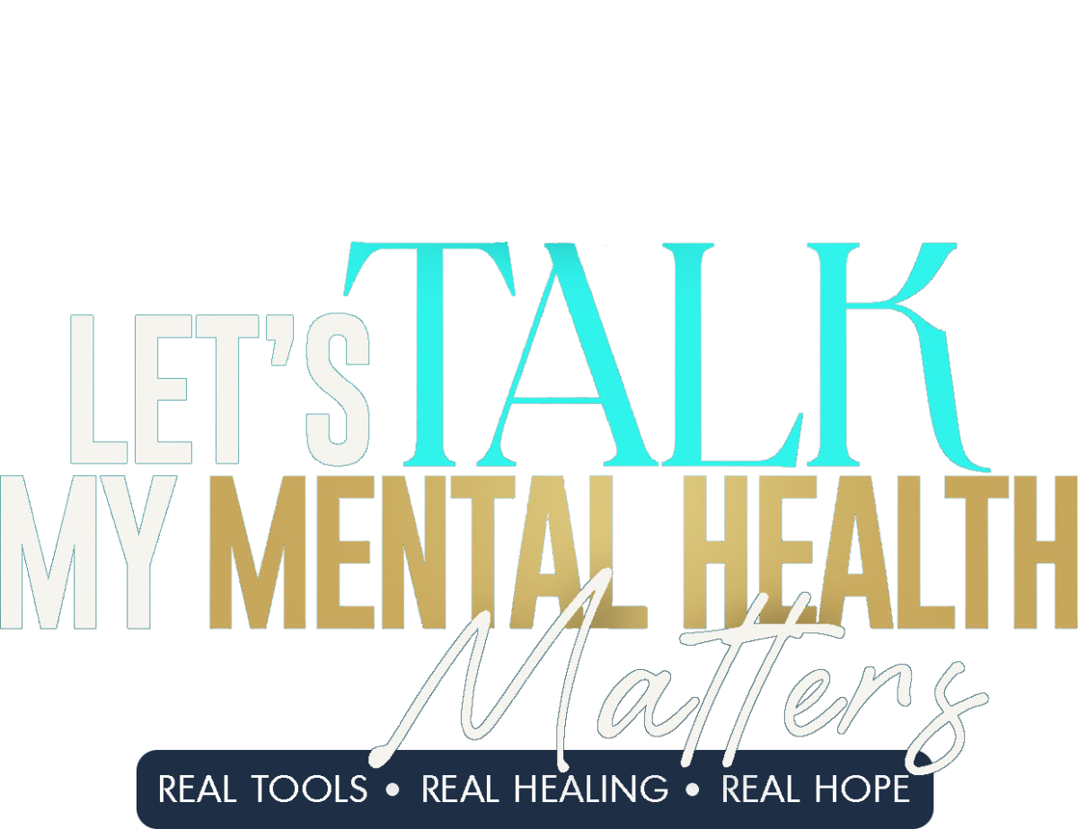 Let's Talk: My Mental Health Matters